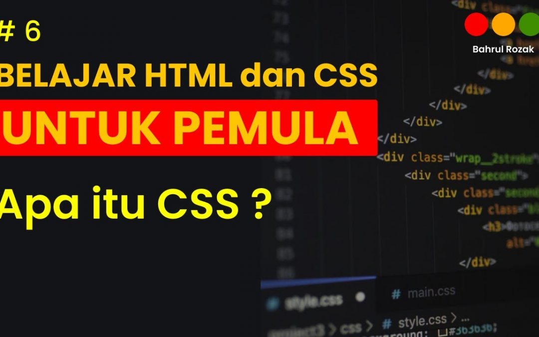 Belajar HTML dan CSS untuk PEMULA – Apa itu CSS ?