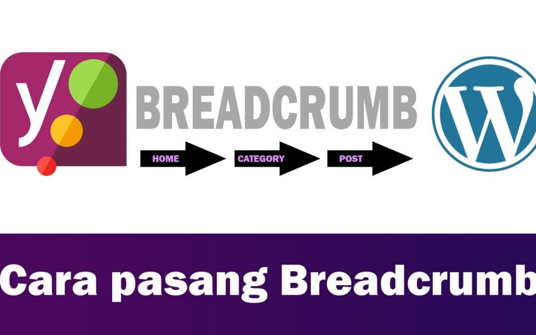 Cara pasang breadcrumbs di theme wordpress dengan Yoast